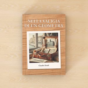 Nella valigia di un geometra - Claudio Drudi