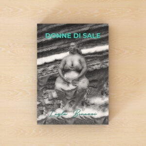 Donne di sale - Layla Benazzi